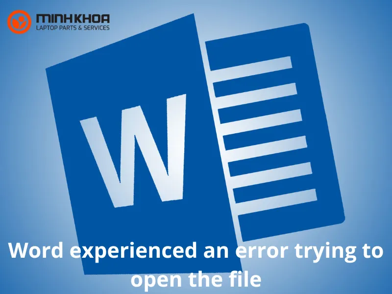 BỎ TÚI 5+ sửa lỗi Word experienced an error trying to open the file 1 Word experienced an error trying to open the file