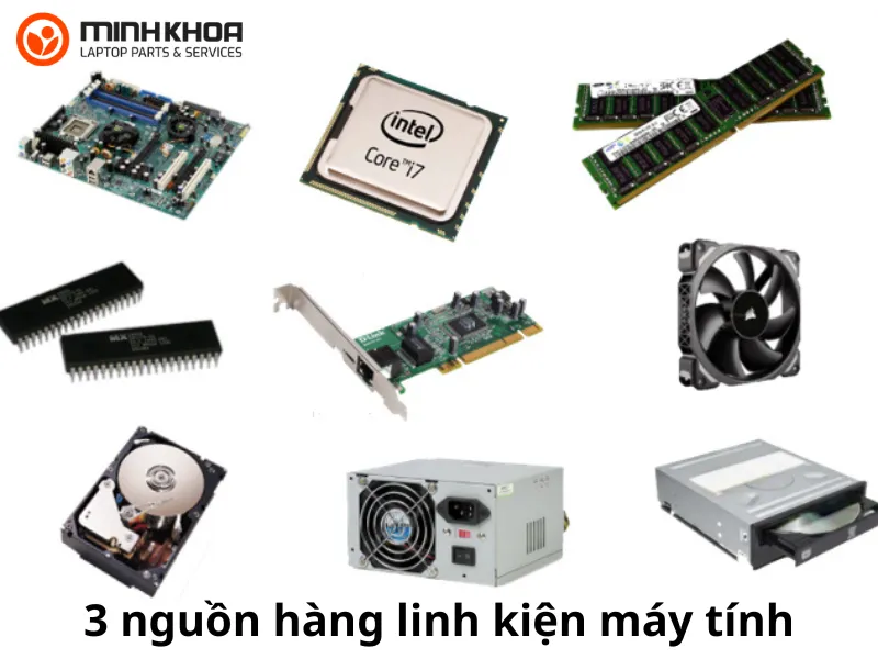 3 nguồn hàng linh kiện máy tính