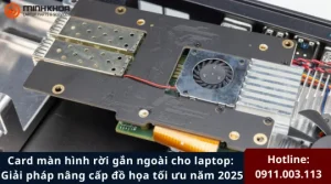 Card man hinh roi gan ngoai cho laptop 2 1