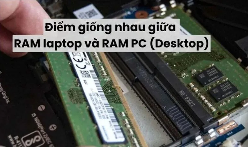 Ram laptop và Ram PC là gì? 1 số so sánh chi tiết 7 Ram laptop va Ram PC 18