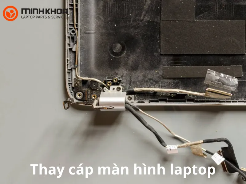 BỎ TÚI 6 bước thay cáp màn hình laptop tại nhà 1 Thay cáp màn hình laptop