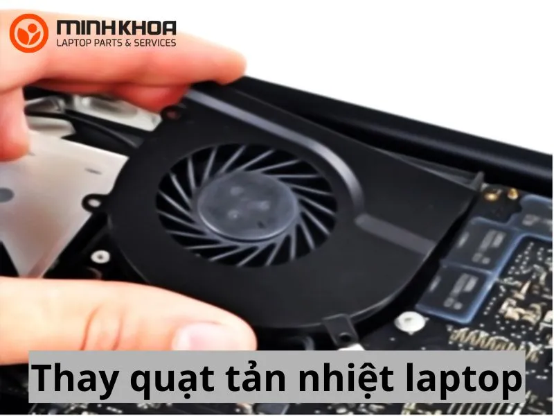 Thay quạt tản nhiệt laptop
