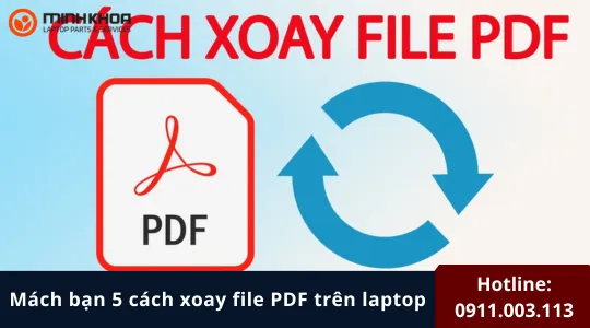 Mách bạn 5 cách xoay file PDF trên laptop 4 Xoay file PDF tren laptop 1