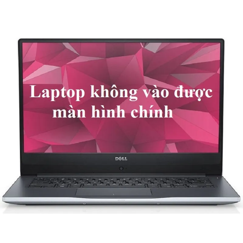 Loi laptop khong vao duoc man hinh chinh 2
