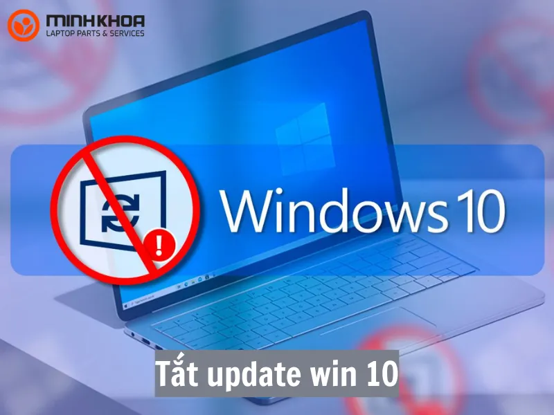 Tắt update win 10