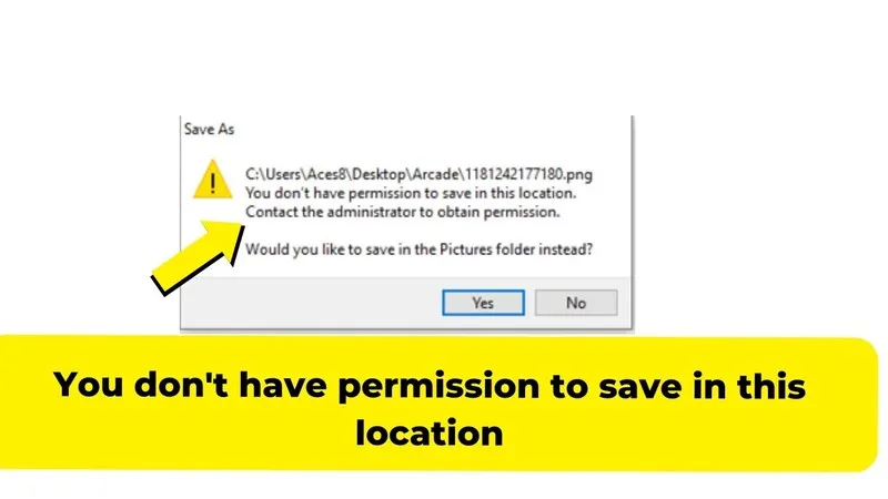 You don't have permission to save in this location
