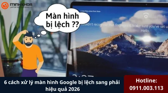 Man hinh Google bi lech sang phai 5