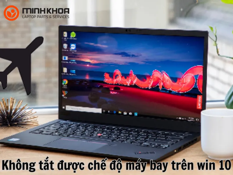 Không tắt được chế độ máy bay trên win 10
