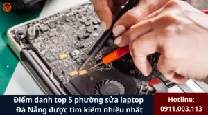 Top 5 phuong sua laptop Da Nang 7