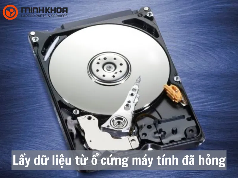 Bỏ túi 3+ cách lấy dữ liệu từ ổ cứng máy tính đã hỏng 1 Lấy dữ liệu từ ổ cứng máy tính đã hỏng