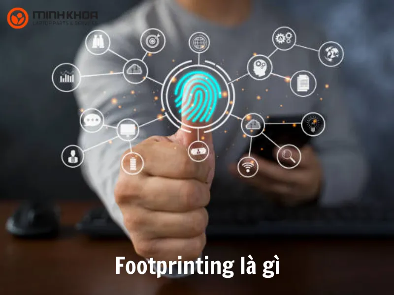 Footprinting là gì?
