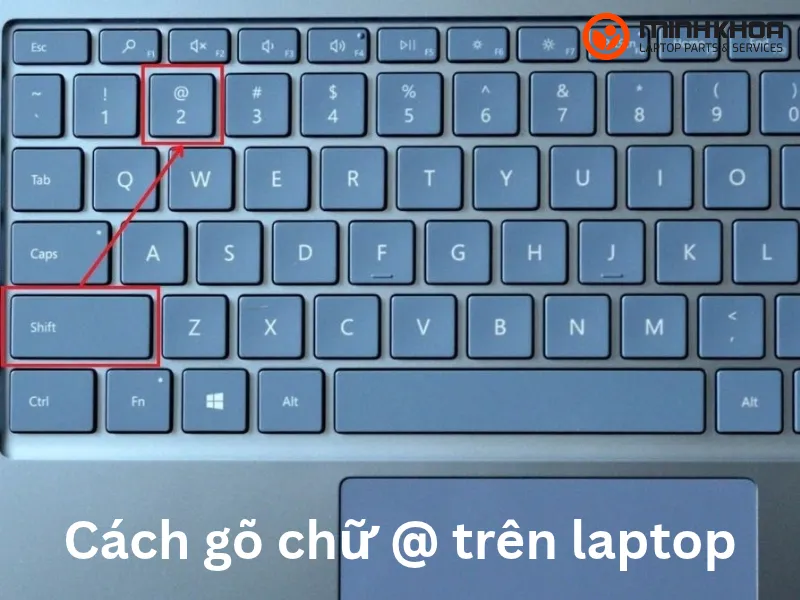 Cách gõ chữ @ trên laptop (4)