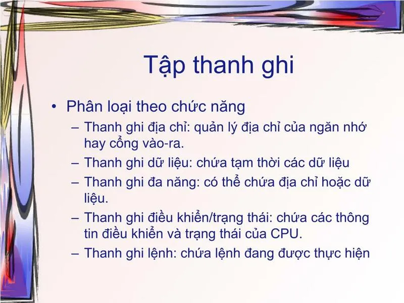 Chức năng chính của tập các thanh ghi là gì (12) Chức năng chính của tập các thanh ghi là gì (12)