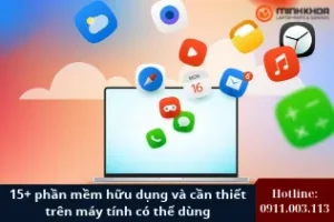Phần mềm hữu dụng và cần thiết trên máy tính (10)
