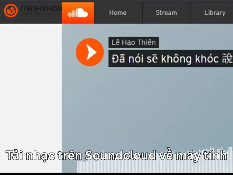 Tải nhạc trên Soundcloud về máy tính (4)
